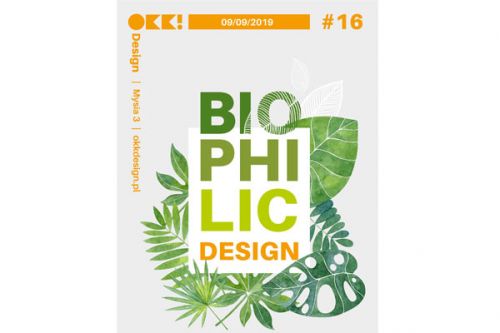 Networking wokół architektury i #BiophilicDesign: OKK! design po raz 16.!